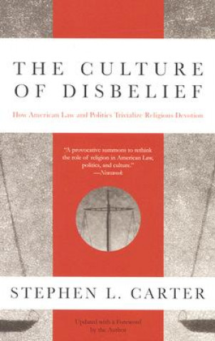 Carte The Culture of Disbelief Stephen L. Carter
