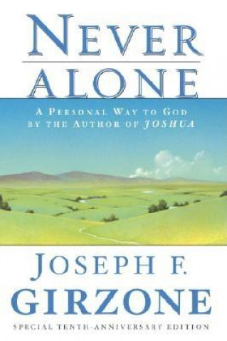 Libro Never Alone: A Personal Way to God by the Author of Joshua Joseph F. Girzone