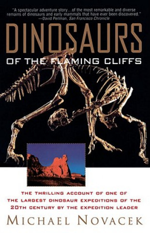 Könyv Dinosaurs of the Flaming Cliff Michael J. Novacek
