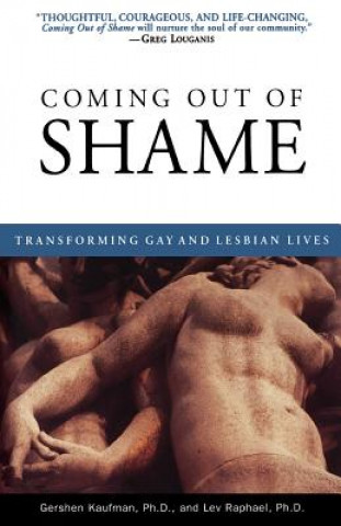Kniha Coming Out of Shame: Transforming Gay and Lesbian Lives Gershen Kaufman