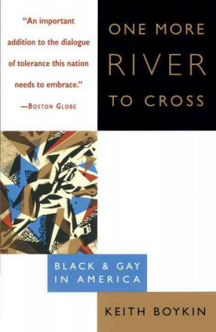 Kniha One More River to Cross: Black & Gay in America Keith Boykin