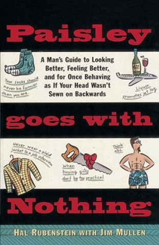 Kniha Paisley Goes with Nothing: A Man's Guide to Style Hal Rubenstein