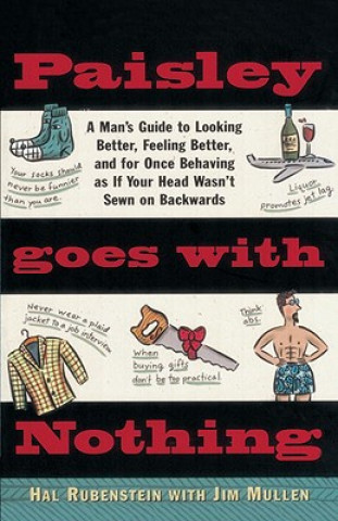 Libro Paisley Goes with Nothing: A Man's Guide to Style Hal Rubenstein