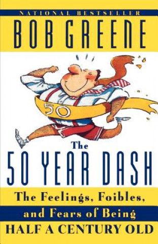 Kniha 50 Year Dash Bob Greene