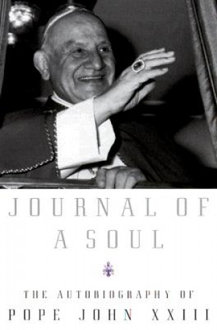 Könyv Journal of a Soul: The Autobiography of Pope John XXIII Pope John