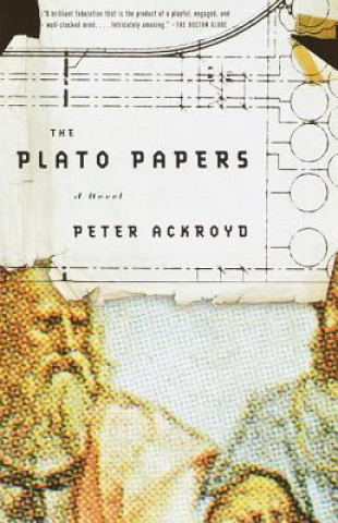 Kniha The Plato Papers: A Prophesy Peter Ackroyd