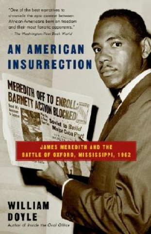 Książka An American Insurrection: James Meredith and the Battle of Oxford, Mississippi, 1962 William Doyle