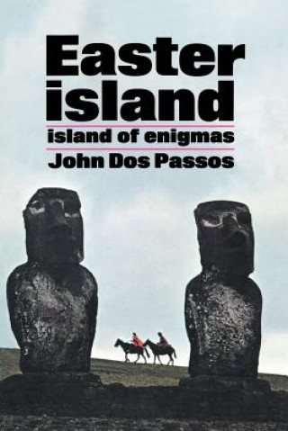 Carte Easter Island: Island of Enigmas John Roderigo Dos Passos
