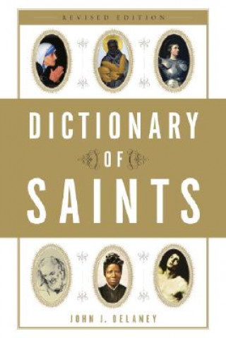 Kniha Dictionary of Saints John J. Delaney