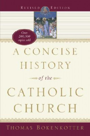 Knjiga A Concise History of the Catholic Church Thomas Bokenkotter