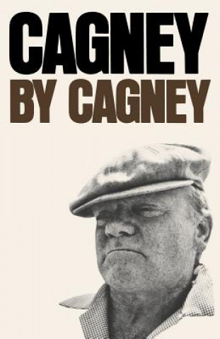 Könyv Cagney by Cagney James Cagney