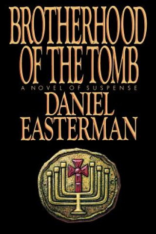 Kniha Brotherhood of the Tomb Daniel Easterman