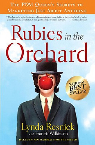 Carte Rubies in the Orchard: The POM Queen's Secrets to Marketing Just about Anything Lynda Resnick