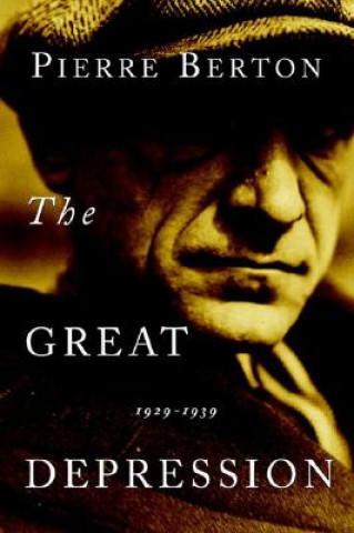 Βιβλίο The Great Depression: 1929-1939 Pierre Berton