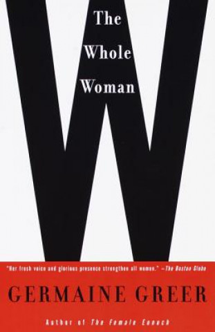 Kniha The Whole Woman Germaine Greer