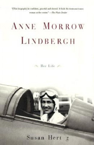 Kniha Anne Morrow Lindbergh: Her Life Susan Hertog