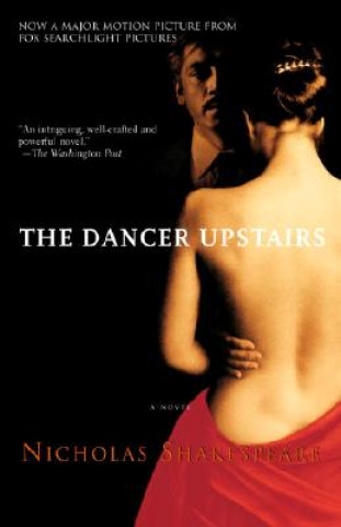 Kniha The Dancer Upstairs Nicholas Shakespeare