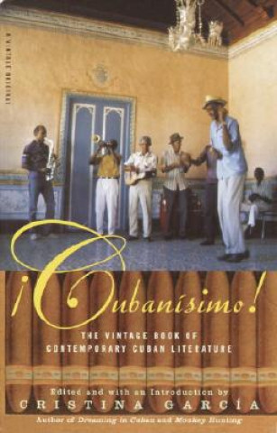Kniha Cubanisimo!: The Vintage Book of Contemporary Cuban Literature Cristina Garcia