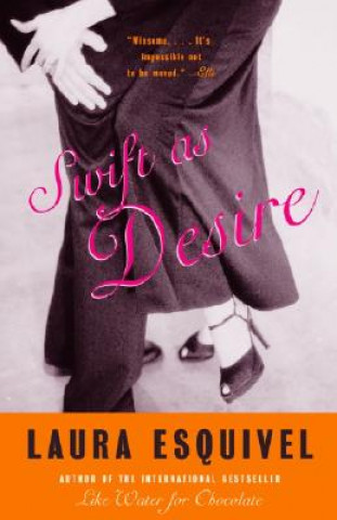 Buch Swift as Desire Laura Esquivel