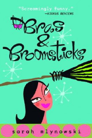 Carte Bras & Broomsticks Sarah Mlynowski