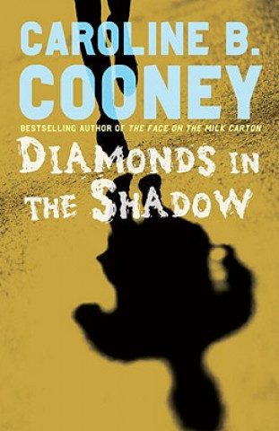 Book Diamonds in the Shadow Caroline B. Cooney