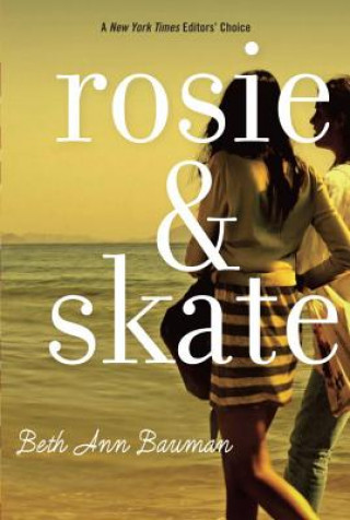 Kniha Rosie and Skate Beth Ann Bauman