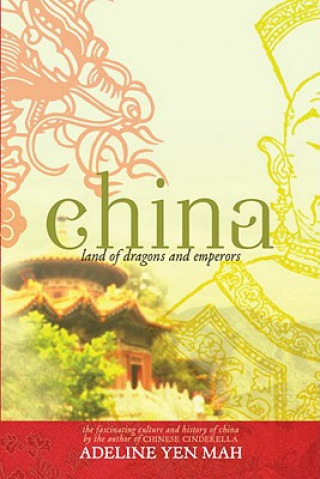 Könyv China: Land of Dragons and Emperors Adeline Yen Mah