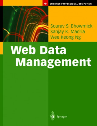 Knjiga Web Data Management: A Warehouse Approach Sourav S. Bhowmick