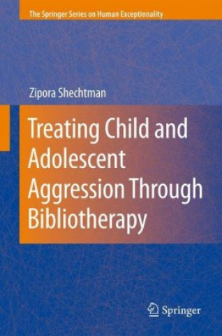 Книга Treating Child and Adolescent Aggression Through Bibliotherapy Rolf Fare