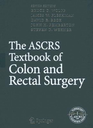 Kniha The ASCRS Textbook of Colon and Rectal Surgery James W. Fleshman