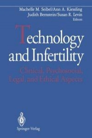 Könyv Technology and Infertility: Clinical, Psychosocial, Legal, and Ethical Aspects J. Bernstein