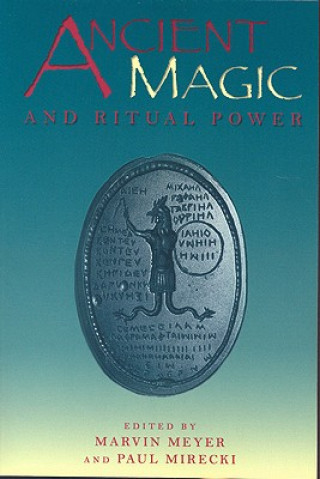Kniha Ancient Magic and Ritual Power Marvin W. Meyer
