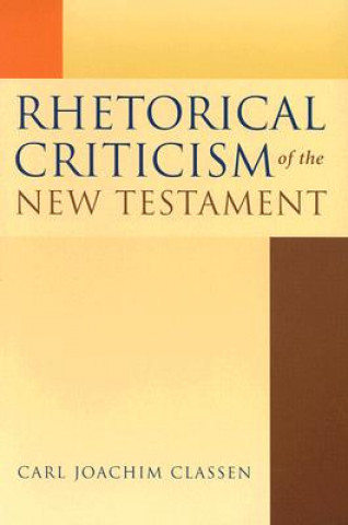 Książka Rhetorical Criticism of the New Testament Carl Joachim Classen