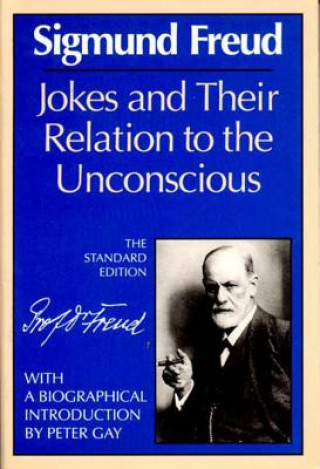 Könyv Jokes and Their Relation to the Unconscious Sigmund Freud