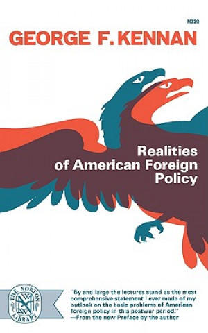 Carte Realities of American Foreign Policy George F. Kennan