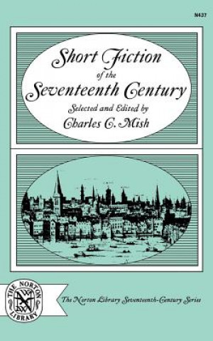 Kniha Short Fiction of the Seventeenth Century Charles C. Mish