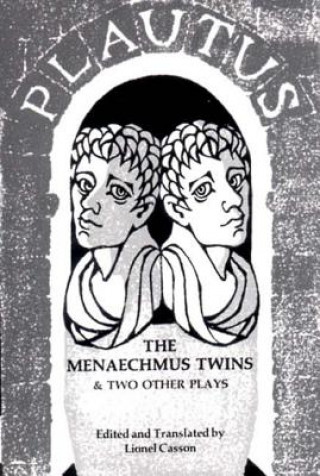 Könyv The Menaechmus Twins and Two Other Plays Plautus