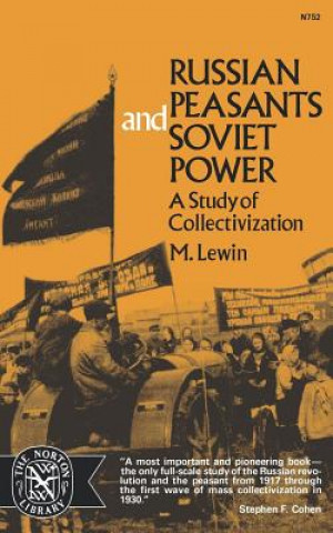 Könyv Russian Peasants and Soviet Power: A Study of Collectivization Moshe Lewin