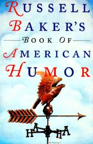 Książka Russell Baker's Book of American Humor Russell Baker