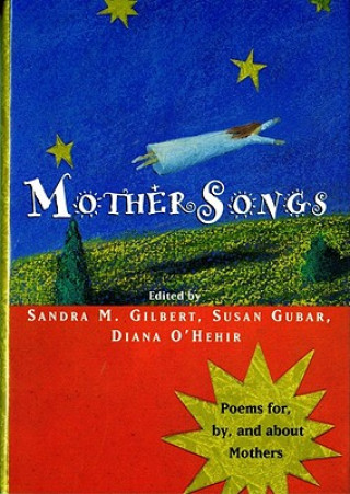 Książka Mothersongs: Poems For, By, and about Mothers Sandra M. Gilbert