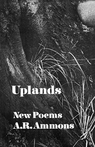 Carte Uplands: New Poems A. R. Ammons