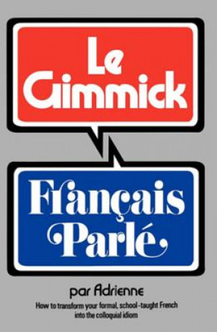Kniha Gimmick I: Francais Parle Adrienne Penner