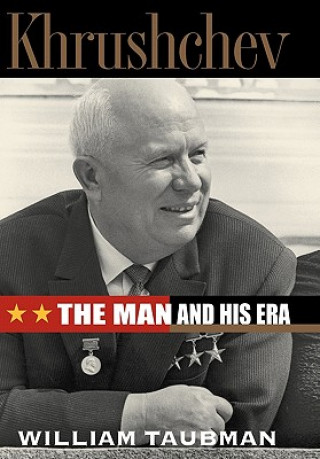 Könyv Khrushchev: the Man and His Era William Taubman