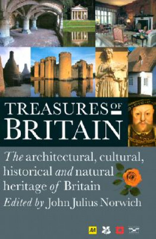 Kniha Treasures of Britain: The Architectural, Cultural, Historical and Natural History of Britain Automobile Association (Great Britain)