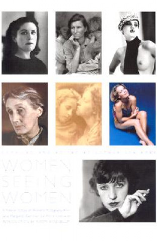 Könyv Women Seeing Women: From the Early Days of Photography to the Present Naomi Rosenblum