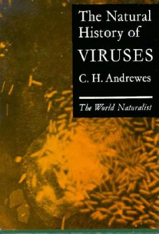 Kniha The Natural History of Viruses: The World Naturalist C. H. Andrewes