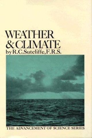 Książka Weather and Climate: The Advancement of Science Series R. C. Sutcliffe