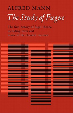 Könyv The Study of Fugue Alfred Mann