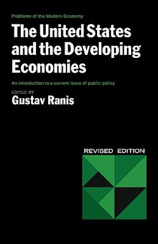 Książka The United States and the Developing Economies the United States and the Developing Economies Gustav Ranis