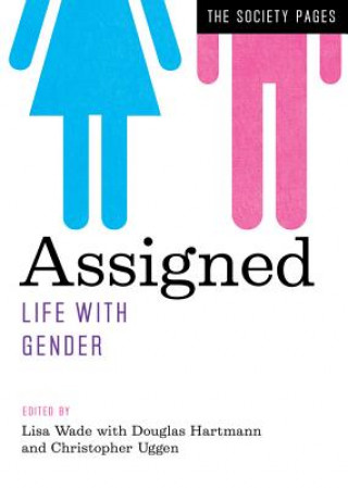 Kniha Assigned: Life with Gender Lisa Wade